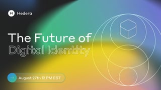 The Future of Digital Identity
