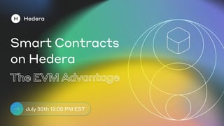 Smart Contract on Hedera - The EVM Advantage